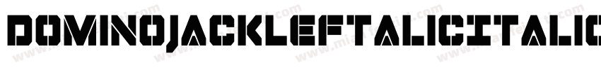 DominoJackLeftalicItalic-dm57字体转换