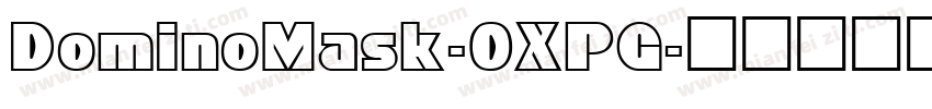 DominoMask-0XPG字体转换