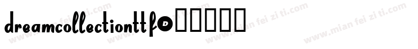 DreamCollectionttf字体转换