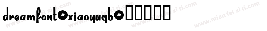 DreamFont-XiaoyuGB字体转换