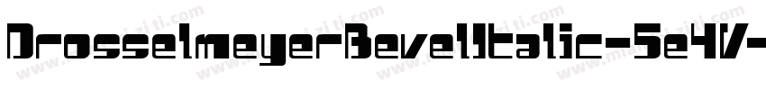 DrosselmeyerBevelItalic-5e4V字体转换