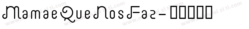 MamaeQueNosFaz字体转换
