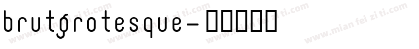 brutgrotesque字体转换