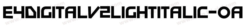 E4DigitalV2LightItalic-oAEV字体转换