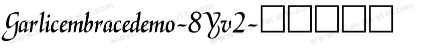 Garlicembracedemo-8Yv2字体转换
