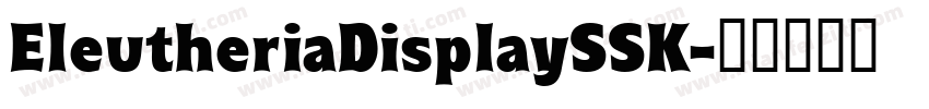 EleutheriaDisplaySSK字体转换