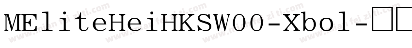 MEliteHeiHKSW00-Xbol字体转换