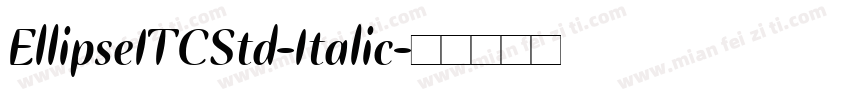 EllipseITCStd-Italic字体转换