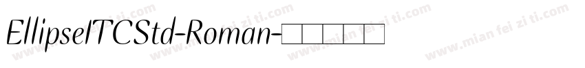 EllipseITCStd-Roman字体转换