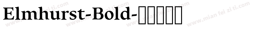 Elmhurst-Bold字体转换