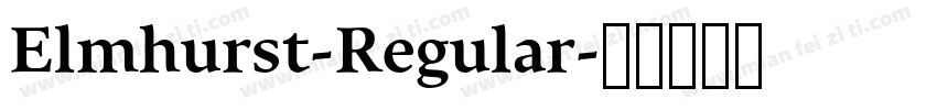 Elmhurst-Regular字体转换