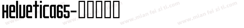 Helvetica65字体转换