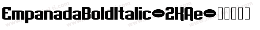 EmpanadaBoldItalic-2KAe字体转换