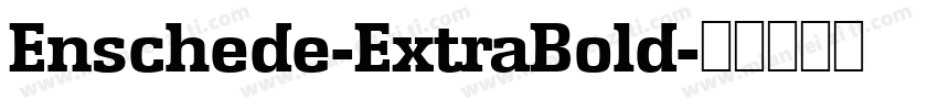 Enschede-ExtraBold字体转换