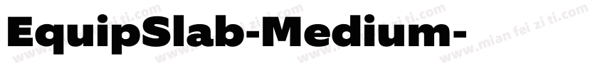 EquipSlab-Medium字体转换