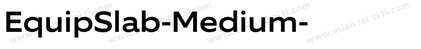 EquipSlab-Medium字体转换