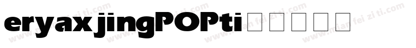 eryaxjingPOPti字体转换