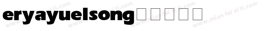 eryayuelsong字体转换