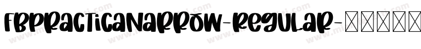 FbPracticaNarrow-Regular字体转换