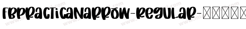 FbPracticaNarrow-Regular字体转换