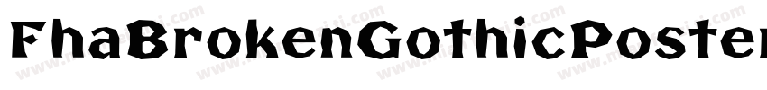 FhaBrokenGothicPosterNc-nEMg字体转换