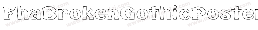 FhaBrokenGothicPosterNc-nEMg字体转换