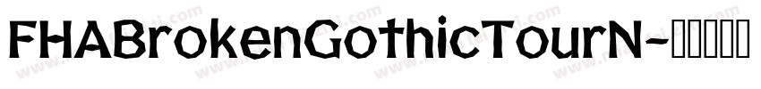 FHABrokenGothicTourN字体转换