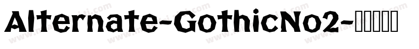 Alternate-GothicNo2字体转换