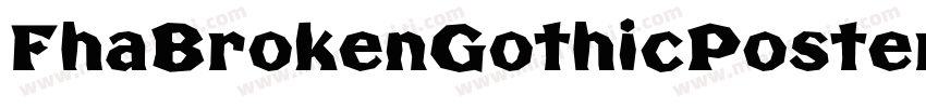 FhaBrokenGothicPosterNc-nEMg字体转换