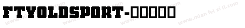 FTYOLDSPORT字体转换