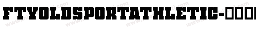 FTYOLDSPORTATHLETIC字体转换