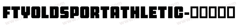 FTYOLDSPORTATHLETIC字体转换