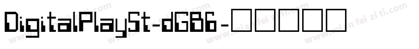 DigitalPlaySt-dGB6字体转换