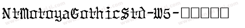 NtMotoyaGothicStd-W5字体转换