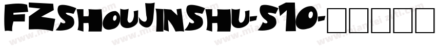 FZShouJinShu-S10字体转换