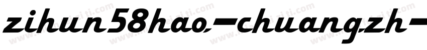 zihun58hao-chuangzh字体转换