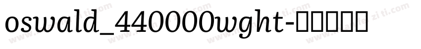oswald_440000wght字体转换