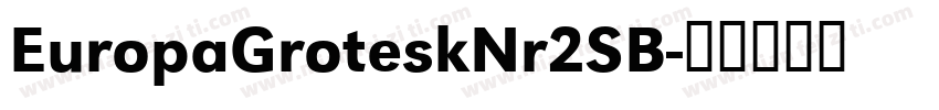 EuropaGroteskNr2SB字体转换
