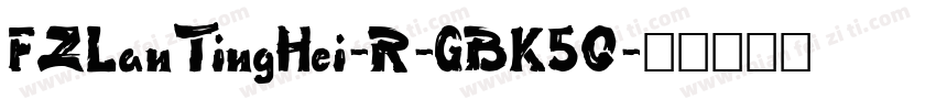 FZLanTingHei-R-GBK50字体转换