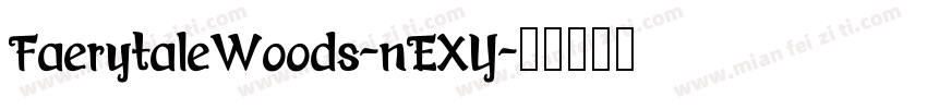 FaerytaleWoods-nEXY字体转换