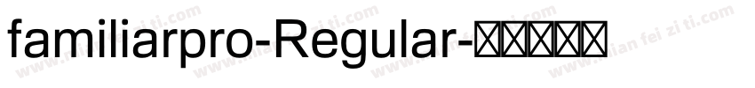 familiarpro-Regular字体转换