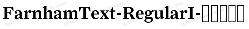 FarnhamText-RegularI字体转换