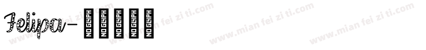 Felipa字体转换