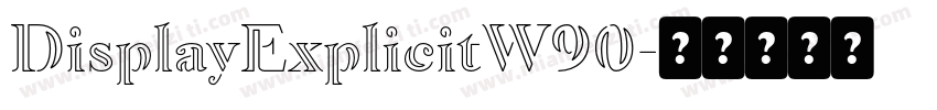 DisplayExplicitW90字体转换