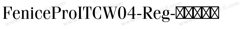 FeniceProITCW04-Reg字体转换