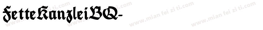 FetteKanzleiBQ字体转换