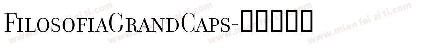 FilosofiaGrandCaps字体转换