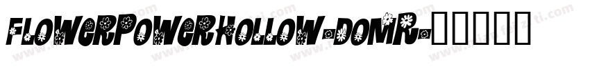 FlowerPowerHollow-domR字体转换