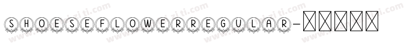 ShoeseFlowerRegular字体转换