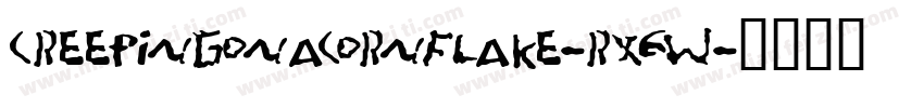 CreepingOnACornflake-RX6W字体转换